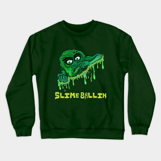 Slime Ballin Crewneck Sweatshirt by Big Bee Artistry